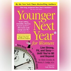 Chris Crowley Younger Next Year For Women BRAND NEW Fitness Wellness Self Help